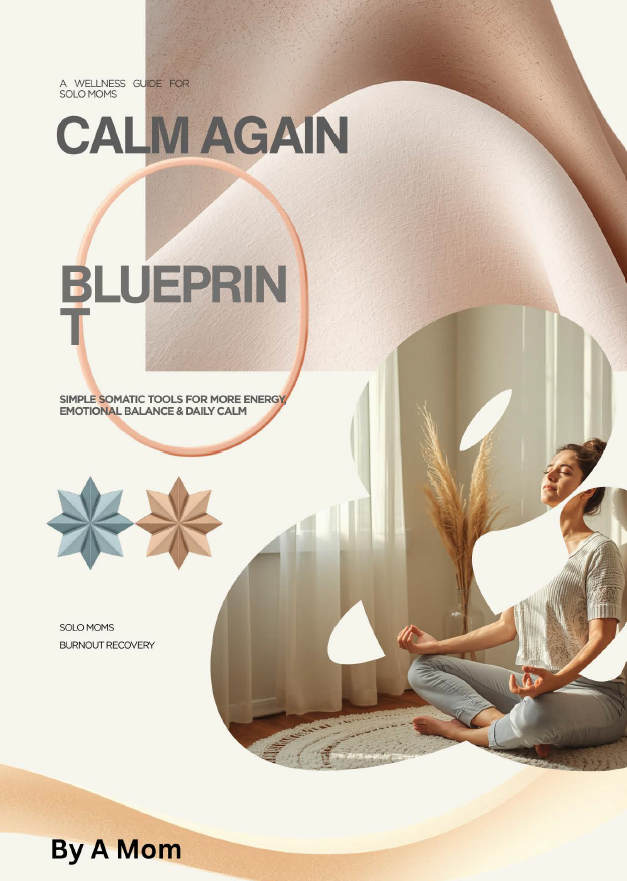 Calm Again: A Wellness Guide For Solo Moms